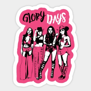 glory days Sticker